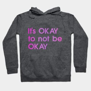 It's OKAY, quote, pink Hoodie